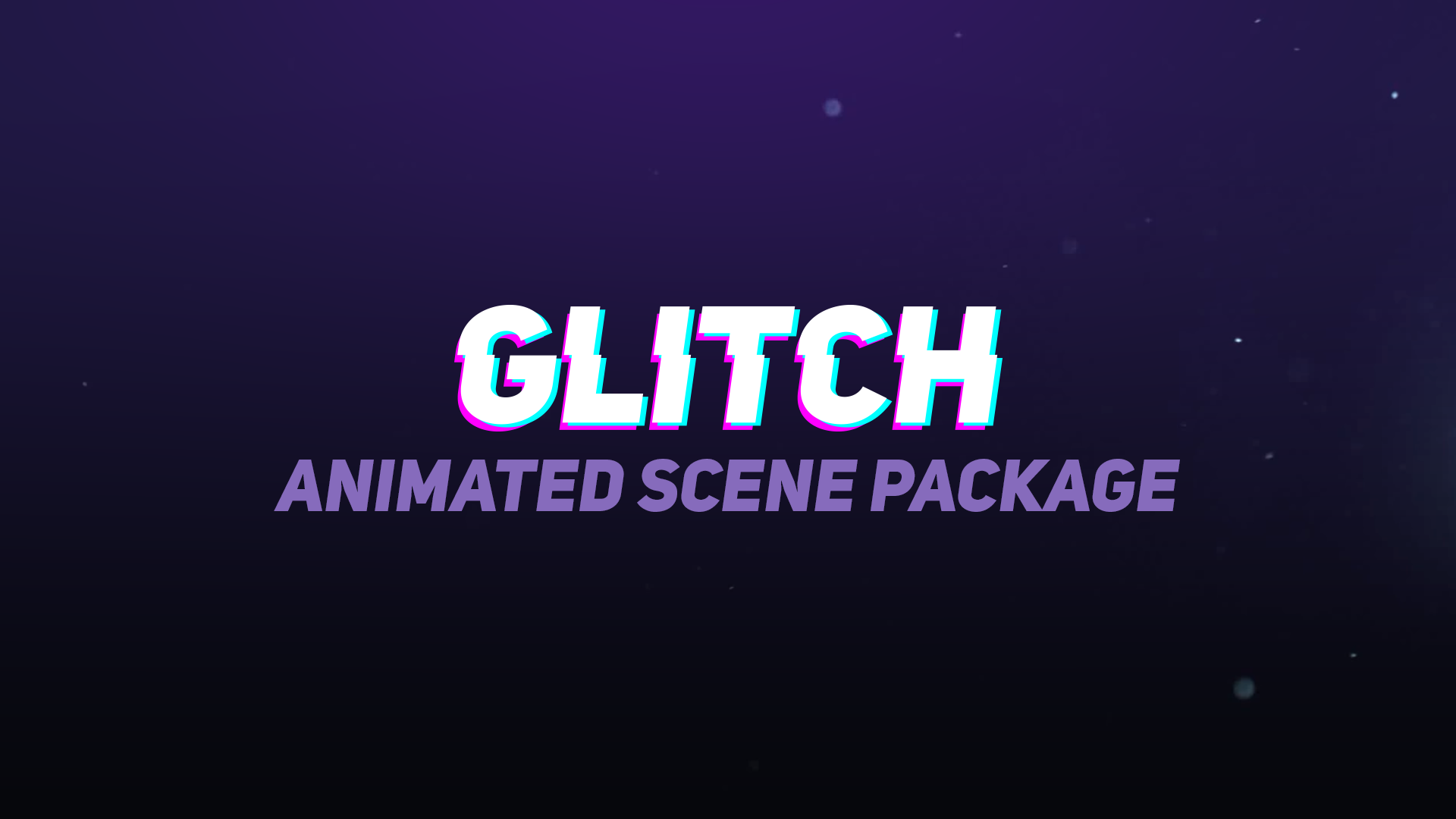 Glitch Animated Stream Scenes - Streamplay Graphics